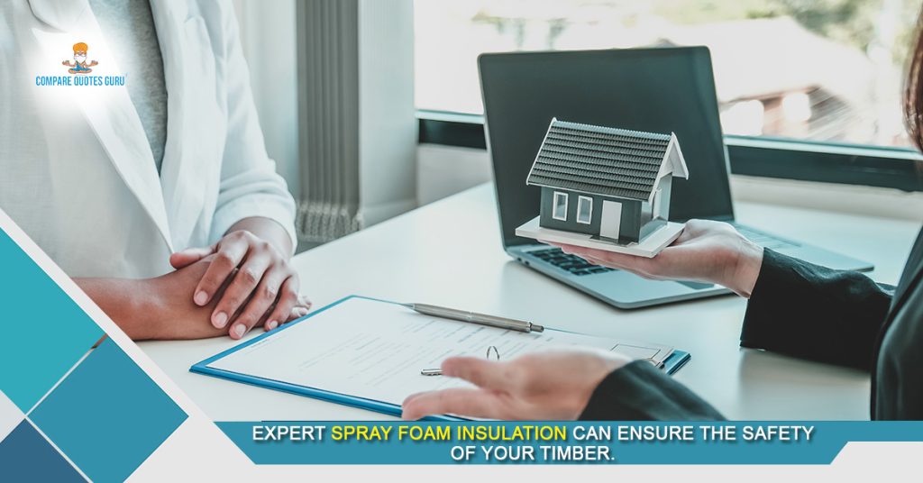 Expert spray foam insulation can ensure the safety of your timber