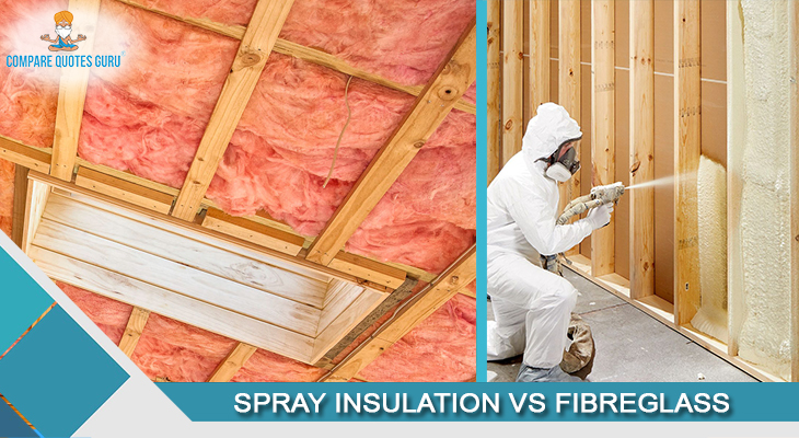 Spray Insulation VS Fibreglass